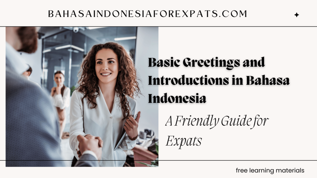 Basic Greetings and Introductions in Bahasa Indonesia