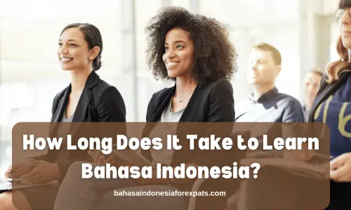 How long does it take to learn bahasa Indonesia